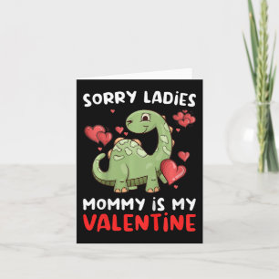 Carte Désolé les filles Maman est ma Saint-Valentin Mign
