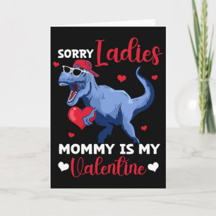 Carte Désolé Mesdames Maman Est Ma Saint Valentin Dinosa