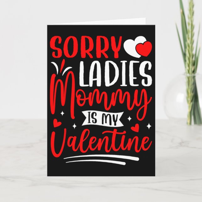 Carte Désolé Mesdames Maman Est Ma Saint-Valentin Drôle  (Devant)