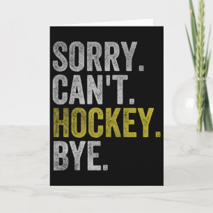 Carte Désolé ne peut pas hockey au revoir drôle de hocke