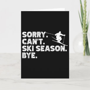 Carte Désolé, ne peut skier saison au revoir. Drôle de s