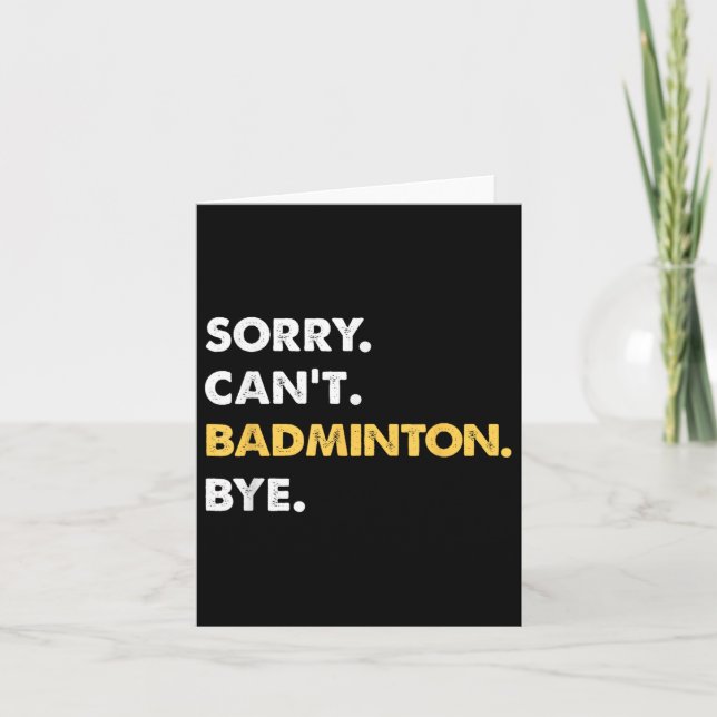 Carte Désolé Pas De Badminton Au Revoir Badminton Drôle  (Devant)