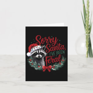 Carte Désolé Père Noël j'ai été sauvage Raton laveur drô
