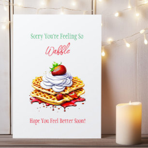 Carte Désolé que vous vous sentiez si affreux   Remettez