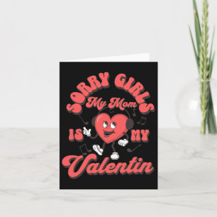 Carte Désolée les filles ma mère est ma Saint-Valentin M
