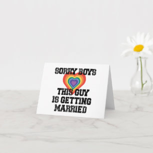 Carte Désolés les garçons, ce type se marie Gay 