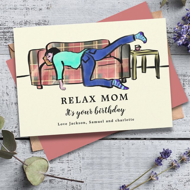 Carte Détendez Maman c'est votre anniversaire Funny (Relax mom funny birthday greetings card for mothers)