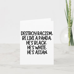 Carte Détruisez le racisme. Sois Comme Un Panda. Il est 
