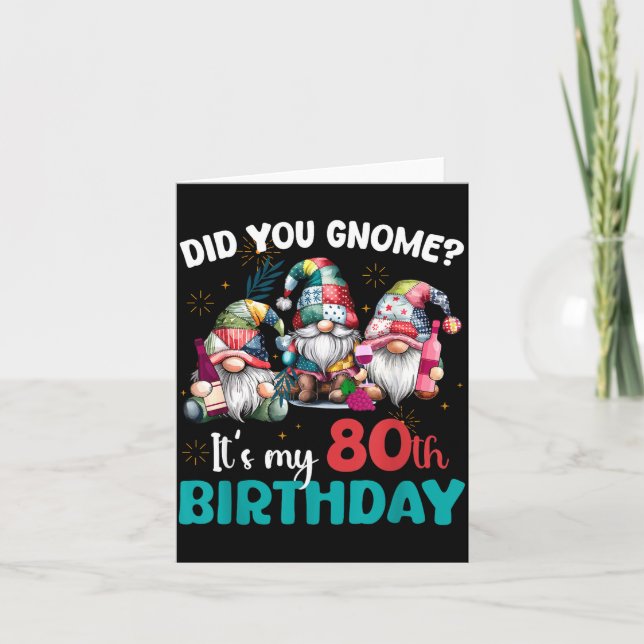 Carte Did You Gnome Its My 80th Birthday 80 Year Old Gno (Devant)
