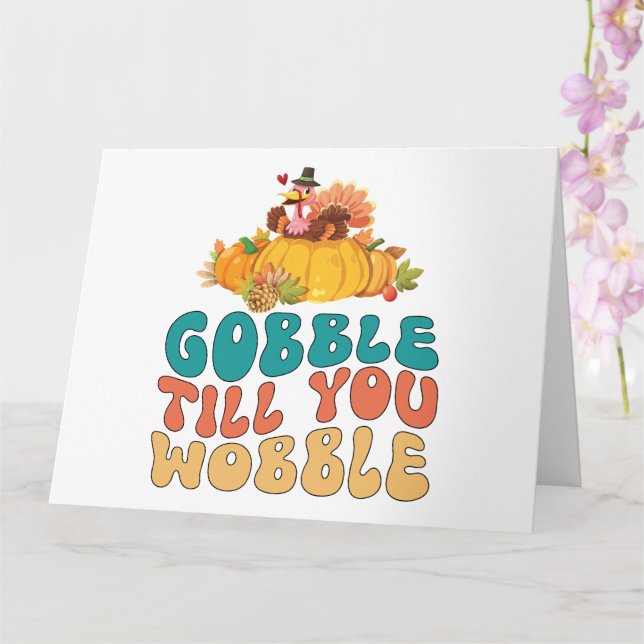 Carte Dinde de Thanksgiving Gobble Till You Wobble (Orchidée)
