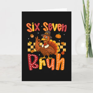 Carte Dinde drôle de Thanksgiving Six Sept Bruh Meme Gar