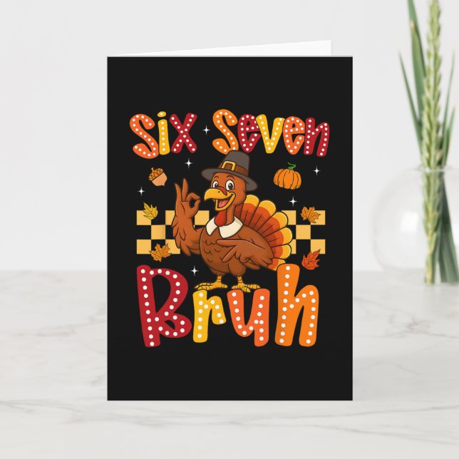 Carte Dinde drôle de Thanksgiving Six Sept Bruh Meme Gar (Devant)