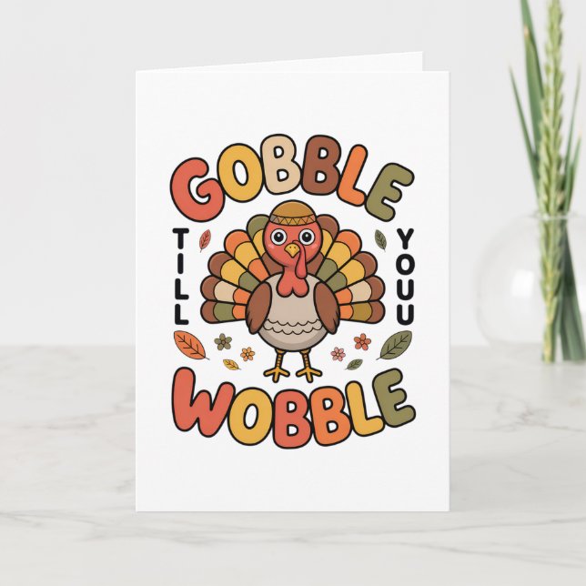 Carte Dinde Gobble Jusqu'à Ce Que Vous Titubiez Design P (Devant)