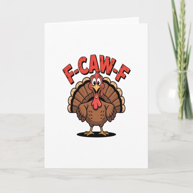 Carte Dindon de Thanksgiving à la mode drôle F-caw-f (Devant)