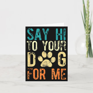 Carte Dis Bonjour Au Chien Pour - Drôle De Chien Dicton