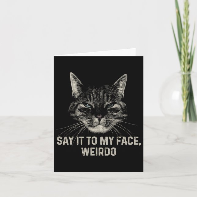 Carte Dis-Le À Mon Visage Weirdo (Devant)