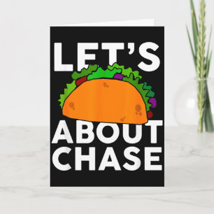 Carte Discutons Taco Du Nom De Chase T-shirt Cadeau Taco