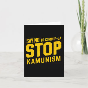 Carte Dites Non À Commie La Stop Kamunism Funny Anti Kam