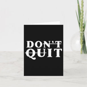 Carte Do It Ne Quit Pas Motivational - Uni-youth Black C