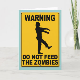 Carte Do Not Feed the Zombies