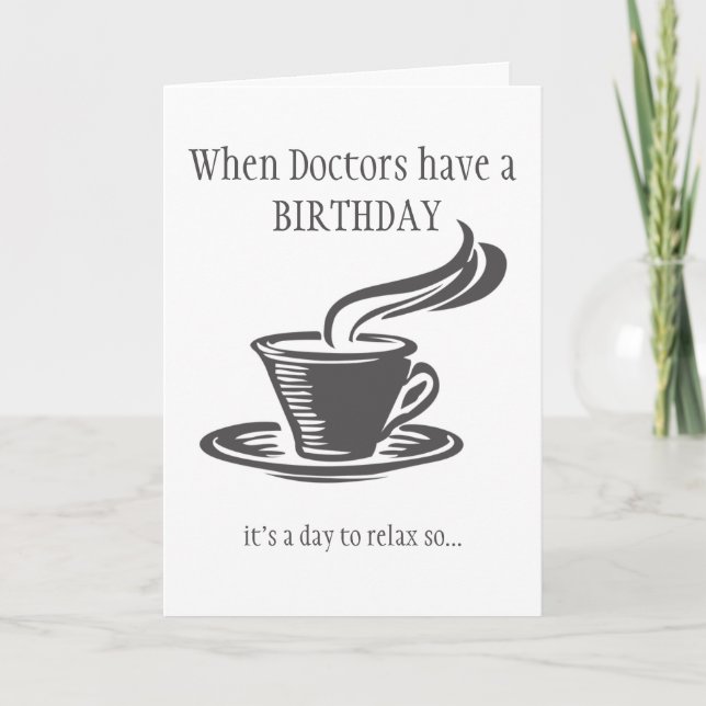 Carte Doctors Relax Birthday Send Coffee Can't Up (Devant)