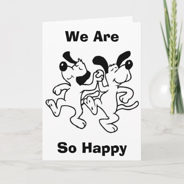 CARTE DOGGY DANCE POUR NOUS SOMMES SI "HEUREUX POUR VOUS (Devant)