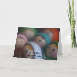 Carte Dolls with smily faces To My Sister Happy Birthday