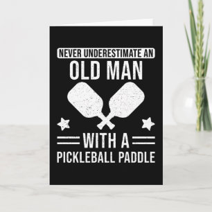 Carte Don de Pickleball Ne sous-estimez jamais un vieil 