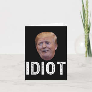 Carte Donald Trump Est Un Idiot