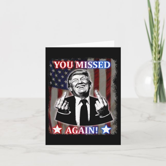 Carte Donald Trump - Vous Avez Encore Manqué ! (Devant)