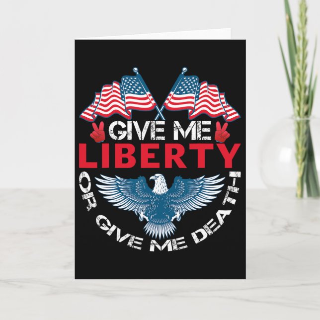 Carte Donnez-moi la liberté ou donnez-moi la mort Drapea (Devant)
