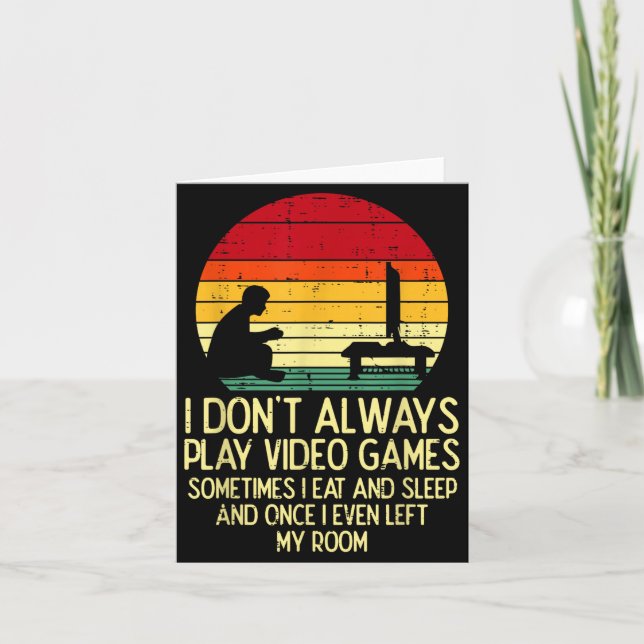 Carte Dont Always Play Video Games Retro Gamer Men Boys  (Devant)