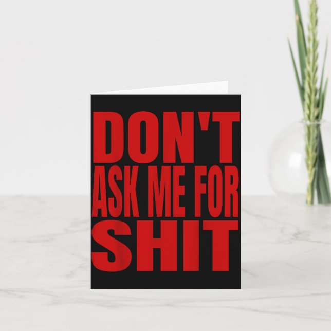 Carte Dont Ask Me For  (Devant)