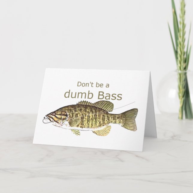 Carte Don't be a Dumb Bass Funny Fishing Quote (Devant)