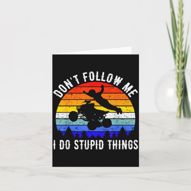 Carte Dont Follow Me I Do Stud Things Four Wheeler Atv Q (Devant)