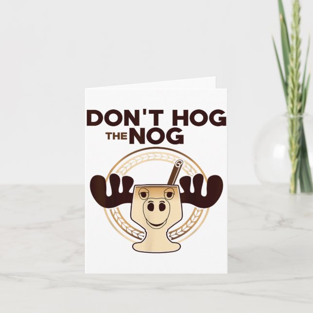 Carte Don't Hog The Nog! Funny Christmas Eggnog Moose Mu (Devant)