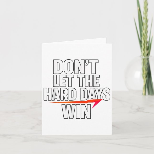 Carte Don't Let The Hard Days Win Motivational For Resil (Devant)