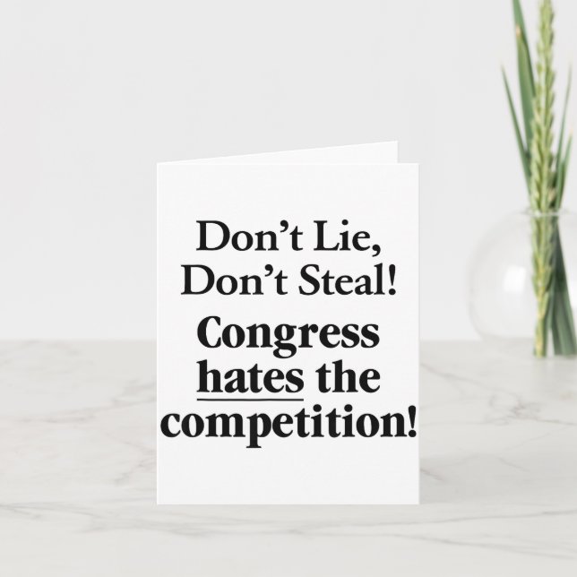 Carte Don't Lie Don't Steal Congress Hates The Competiti (Devant)