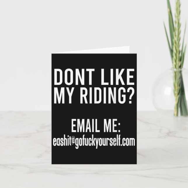 Carte Dont Like My Riding Email Me Ea@goforyourself.com  (Devant)