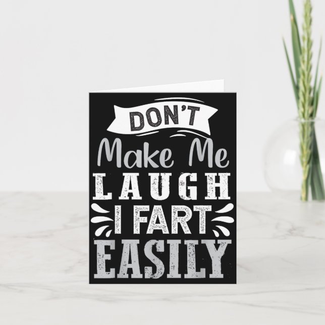 Carte Don't Make Me Laugh I Fart Easily, Laugh Fart  (Devant)