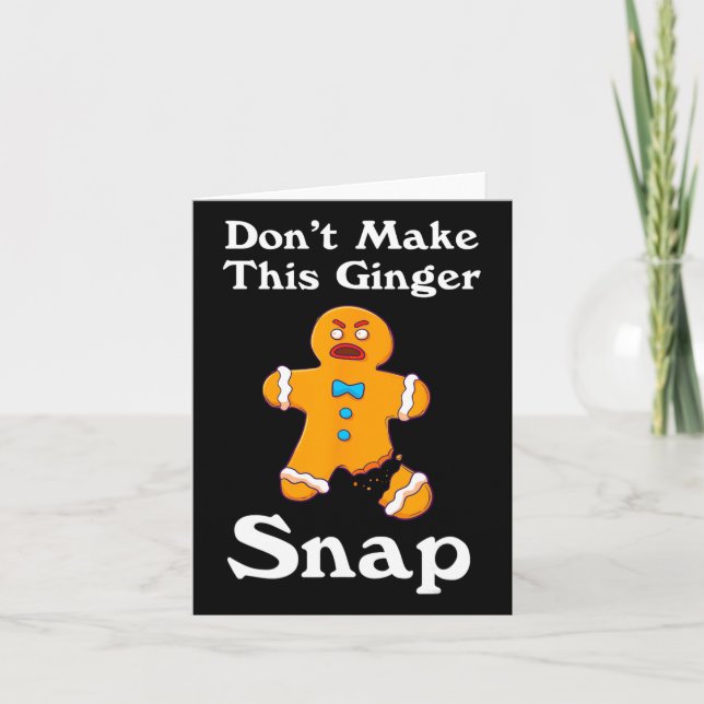Carte Don't Make This Ginger Snap (Devant)