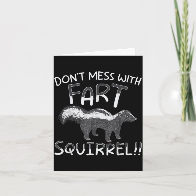 Carte Don't Mess With The Fart Squirrel Forest Animal Sk (Devant)