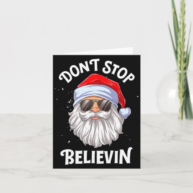 Carte Dont Stop Believin Santa Christmas Boys Kids _1  (Devant)
