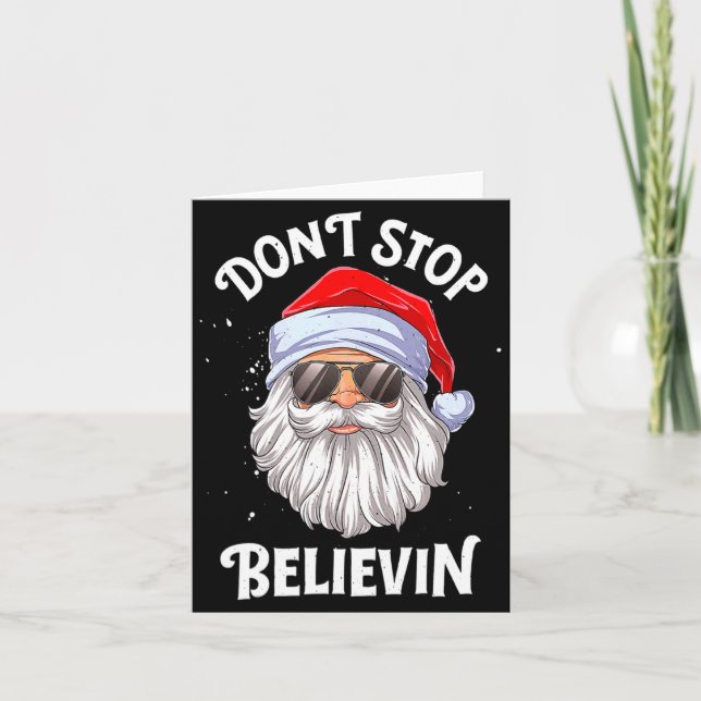 Carte Dont Stop Believin Santa Funny Christmas Boys Kid  (Devant)