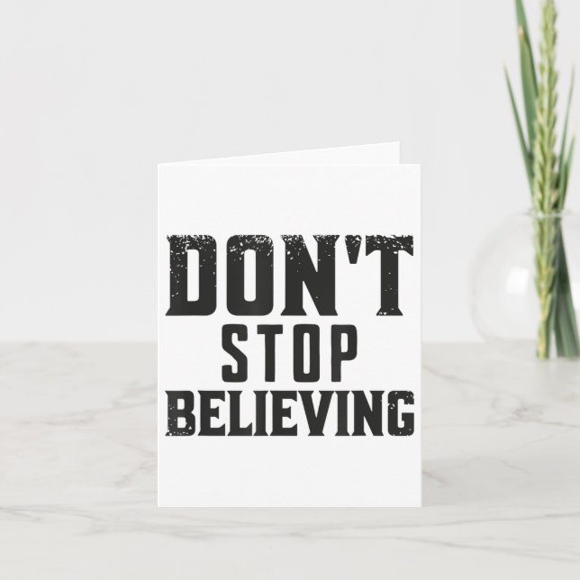 Carte Don't Stop Believing Motivation  (Devant)