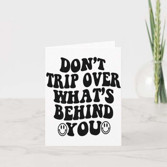 Carte Don't Trip Over What's Behind You , Trendy Aesthet (Devant)