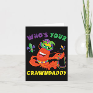 Carte Dont Votre Crawdaddy Crawfish Funny Mardi Gras Cad