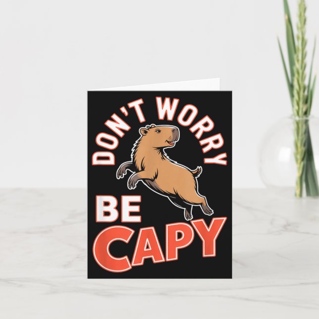 Carte Don't Worry Be Capy Funny Cute Capybara Animal Lov (Devant)