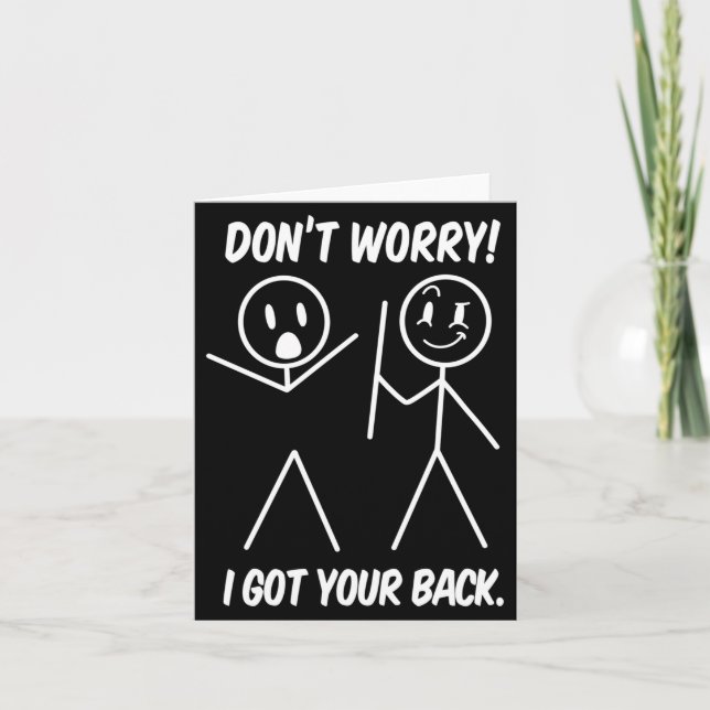 Carte Dont Worry I Got Your Back Funny Stick People Quot (Devant)