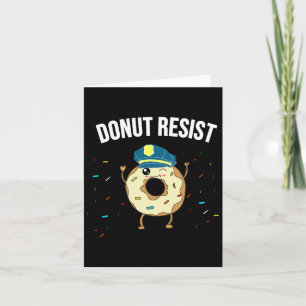 Carte Donut Résistez À Mème Drôle Officier De Police Sou
